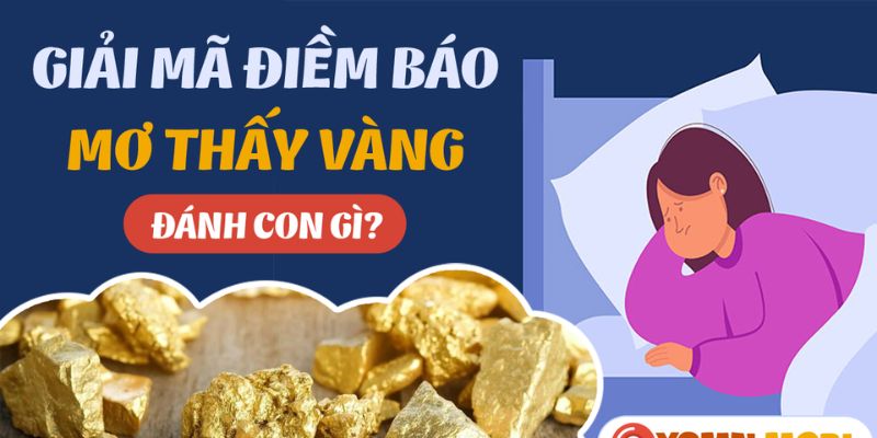 Bộ số may mắn khi nằm mơ thấy vàng